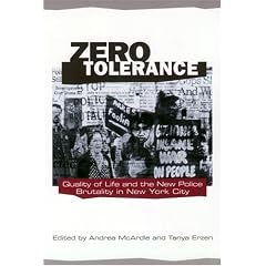 Zero Tolerance: Quality of Life and the New Police Brutality in New York City