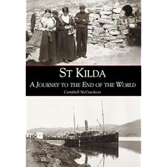 St Kilda: a Journey to the End of the World: A Journey to the End of the World