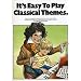 It's Easy to Play Classical Themes
