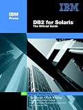DB2 for Solaris: Official Guide (IBM Press Series--Information Management)