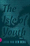 The Isle of Youth: Stories