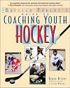 The Baffled Parent's Guide to Coaching Youth Hockey: A Baffled Parent's Guide (Baffled Parent's Guides)