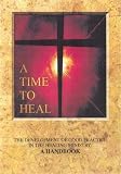 A Time to Heal Handbook: The Development of Good Practice in the Healing Ministry