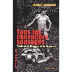 Tous les Chevaliers sauvages : Tombeau de l'humour et de la guerre