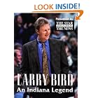 Larry Bird: An Indiana Legend by Indianapolis Star News