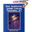 Sparc Architecture, Assembly Language Programming, and C