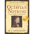 The Astonishing Life of Octavian Nothing, Traitor to the Nation, Volume I: The Pox Party (The Astonishing Life of Octavian Nothing, Traitor to the Nation)