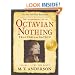 The Astonishing Life of Octavian Nothing, Traitor to the Nation, Volume I: The Pox Party