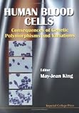 Review World Scientific Publishing Company  / Human Blood Cells (Consequences of Genetic Polymorphisms and Variations)