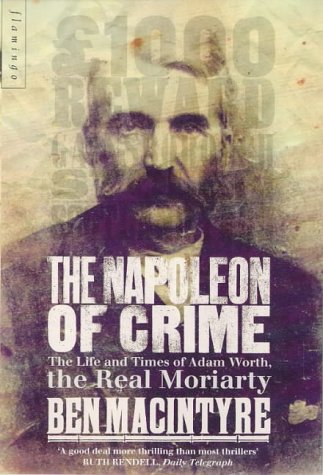 City Travel Guides Discounted  Books : The Napoleon of Crime: The Life and Times of Adam Worth, the Real Moriarty