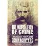The Napoleon of Crime: The Life and Times of Adam Worth, the Real Moriarty