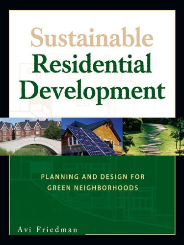 Sustainable Residential Development: Planning and Design for Green Neighborhoods