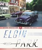 Produkt-Bild: Elgin Park: An Ideal American Town