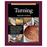 Taunton s Complete Illustrated Guide to Turning