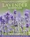 Lavender: The Grower's Guide