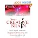 Your Creative Brain: Seven Steps to Maximize Imagination, Productivity, and Innovation in Your Life