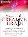 Your Creative Brain: Seven Steps to Maximize Imagination, Productivity, and Innovation in Your Life Image of Your Creative Brain: Seven Steps to Maximize Imagination, Productivity, and Innovation in Your Life