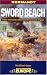 Normandy: Sword Beach - 3rd British Division/27th Armoured Brigade (Battleground Europe)