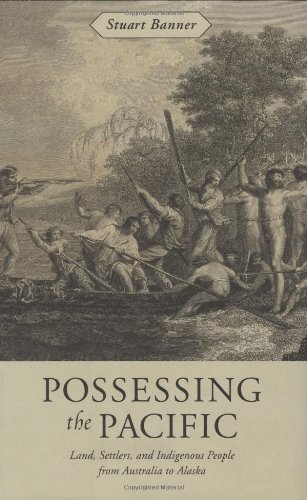possessing the pacific land settlers and indigenous people from australia to alaska