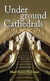 Underground cathedrals