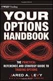 Your Options Handbook: The Practical Reference and Strategy Guide to Trading Options (Wiley Trading)
