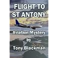 Flight to St Antony (Peter Talbert Aviation Insurance Investigator)'