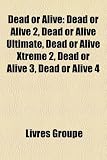 Dead or Alive: Dead or Alive 2, Dead or Alive Ultimate, Dead or Alive Xtreme 2, Dead or Alive 3, Dead or Alive 4