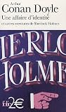 Une affaire d'identit� : Et autres aventures de Sherlock Holmes par Conan Doyle