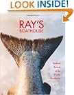 Ray's Boathouse: Seafood Secrets of the Pacific Northwest