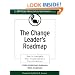 The Change Leader's Roadmap: How to Navigate Your Organization's Transformation (J-B US non-Franchise Leadership)