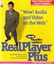 Real Player PLUS: Real Audio/Video [Windows 95/NT and Macintosh]