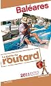 Guide du Routard Bal&eacute;ares 2011/2012