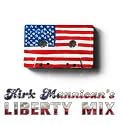Kirk Mannican's Liberty Mix