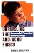 Unraveling The Add/Adhd Fiasco