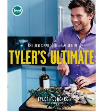 Tyler's Ultimate: Brilliant Simple Food to Make Any Time (Hardback) - Common