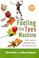 Fueling the Teen Machine