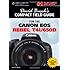 David Busch's Compact Field Guide for the Canon EOS Rebel T4i/650D (David Busch's Digital Photography Guides)