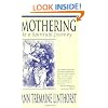Mothering as a Spiritual Journey: Learning to Let God Nurture Your Children and You Along with Them