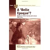 A Belle Epoque?: Women in French Society and Culture 1890-1914par Diana Holmes