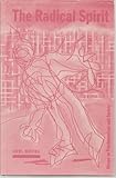 The radical spirit : essays on psychoanalysis and society