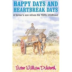 Happy Days and Heartbreak Days: A Farmer's Son Relives His 1920s Childhood