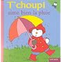 T'choupi aime bien la pluie