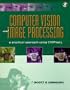 Computer Vision and Image Processing: A Practical Approach Using CVIPTools (BK/CD-ROM)