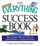 The Everything Success Book: Reach Your Goals, Shape Your Dreams, and Achieve Fulfillment in Business and at Home (Everything Series)
