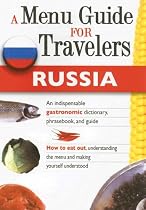 A Menu Guide for Travelers: Russia (How to Eat Out All Over the World)