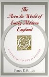 The Acoustic World of Early Modern England: Attending to the O-Factor