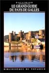 Le Grand Guide du Pays de Galles 1992