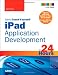 Sams Teach Yourself iPad Application Development in 24 Hours (Sams Teach Yourself -- Hours)