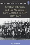 Scottish ethnicity and the making of New Zealand society, 1850-1930