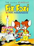 Fix und Foxi. F�nfundvierzig (45) Jahre Jubil�umsband